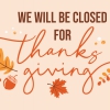 Photo for We will be closed on Thanksgiving and the Day After 